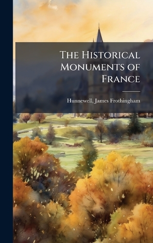 The Historical Monuments of France