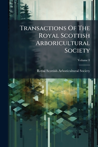 Transactions Of The Royal Scottish Arboricultural Society