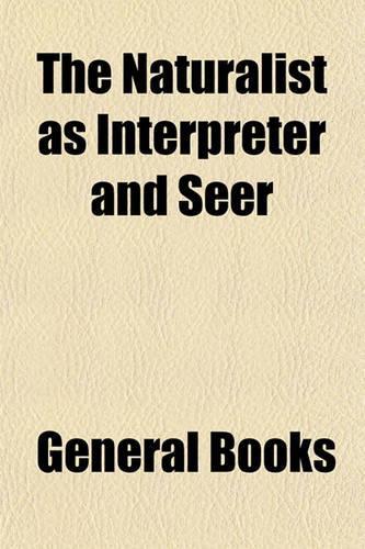 The Naturalist as Interpreter and Seer
