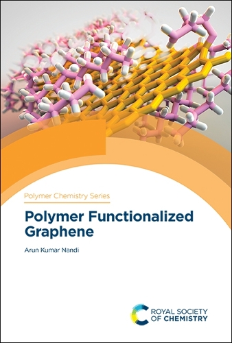 Polymer Functionalized Graphene: (Volume 35 Polymer Chemistry Series)