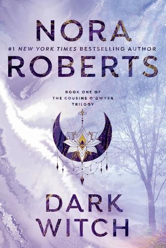 Dark Witch: (1 The Cousins O'Dwyer Trilogy)