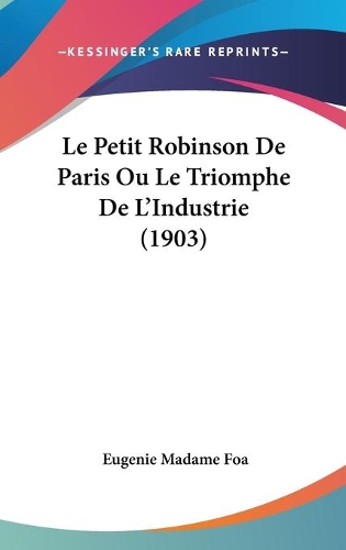 Le Petit Robinson De Paris Ou Le Triomphe De L'Industrie (1903)