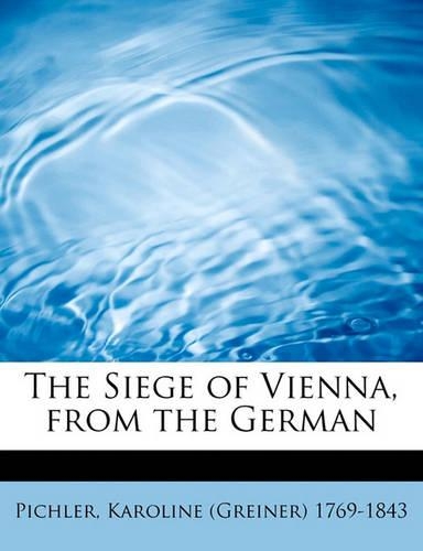 The Siege of Vienna, from the German