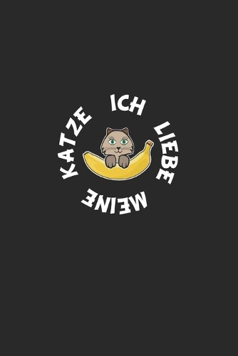 Ich liebe meine Katze: Monatsplaner, Termin-Kalender - Geschenk-Idee für Katzen Fans - A5 - 120 Seiten