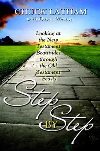 Step by Step: Looking at the New Testament Beatitudes Through the Old Testament Feasts