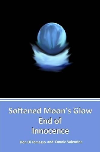 Softened Moon's Glow: End of Innocence