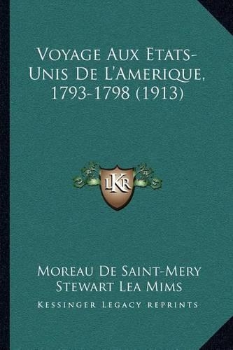 Voyage Aux Etats-Unis de L'Amerique, 1793-1798 (1913)