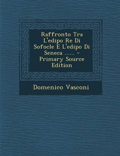 Raffronto Tra L'Edipo Re Di Sofocle E L'Edipo Di Seneca ......