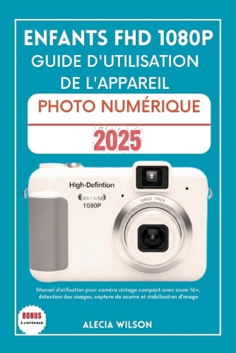 Enfants Fhd 1080p Guide d'Utilisation de l'Appareil Photo Numérique