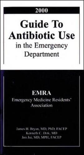 EMRA Guide to Antibiotic Use in the Emergency Department