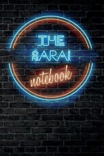 The SARAI Notebook: Vintage Blank Ruled Personalized & Custom Neon Sign Name Dotted Notebook Journal for Girls & Women. Wall Background. Funny Desk Accessories. Retro B