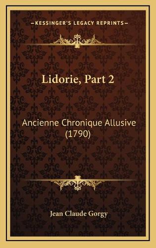 Lidorie, Part 2: Ancienne Chronique Allusive (1790)