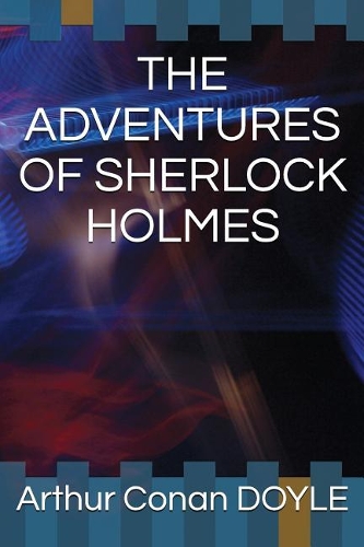 The Adventures of Sherlock Holmes