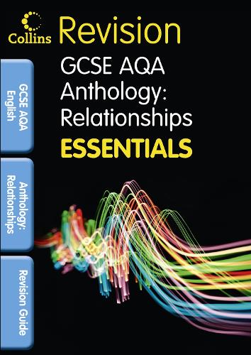 AQA Poetry Anthology: Relationships: Revision Guide(Collins GCSE Essentials)