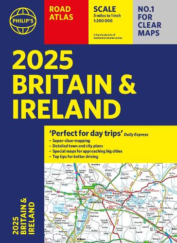 2025 Philip's Road Atlas Britain and Ireland: (A4 Paperback)(Philip's Road Atlases)