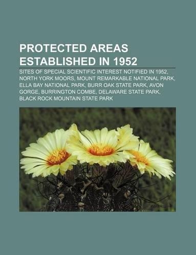 Protected Areas Established in 1952: Sites of Special Scientific Interest Notified in 1952, North York Moors, Mount Remarkable National Park