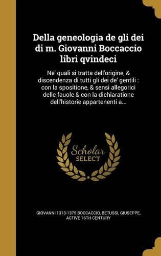 Della geneologia de gli dei di m. Giovanni Boccaccio libri qvindeci