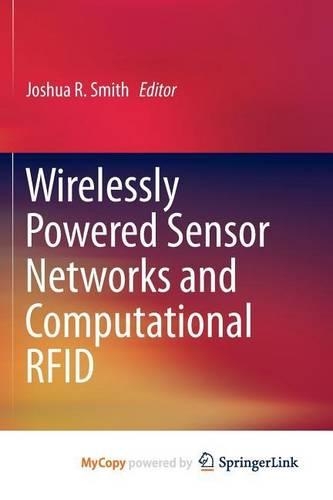 Wirelessly Powered Sensor Networks and Computational Rfid