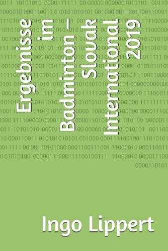 Ergebnisse im Badminton - Slovak International 2019: (766 Sportstatistik)