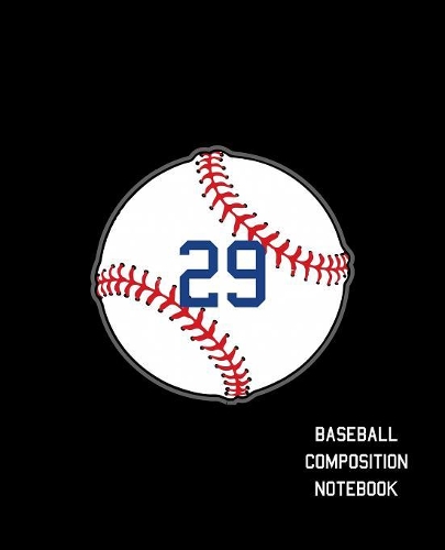 29 Baseball Composition Notebook