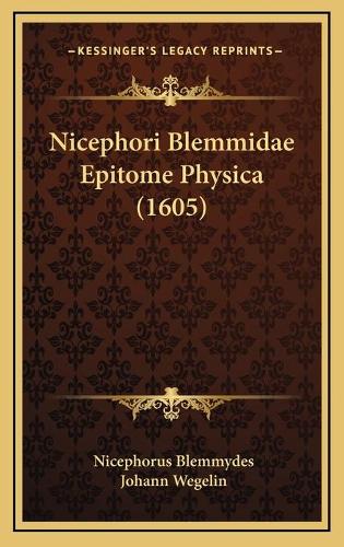 Nicephori Blemmidae Epitome Physica (1605)
