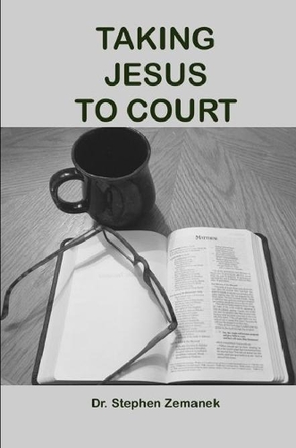 Taking Jesus to Court