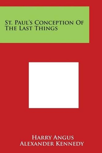 St. Paul's Conception of the Last Things