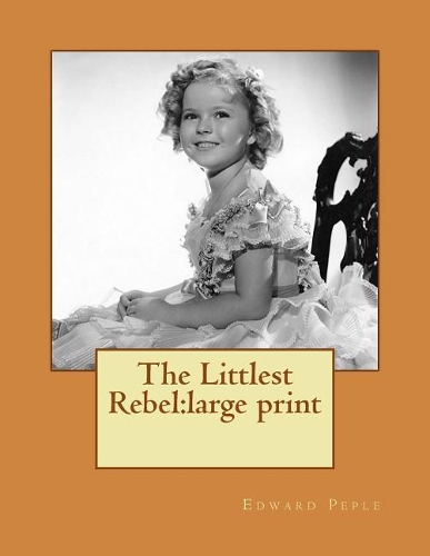 The Littlest Rebel: large print