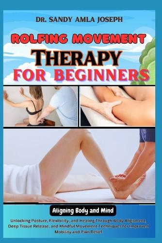 Rolfing Movement Therapy for Beginners