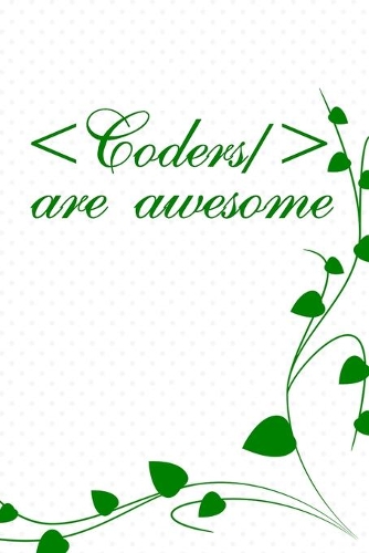Coders are awsome: A handy password keeper valentine gift for your professional programmer lovers friends families girlfriends boyfriends and besties - Helps to organi