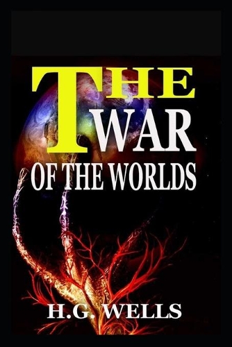 The War of the Worlds "Annotated" Why Follow the H. G. Wells