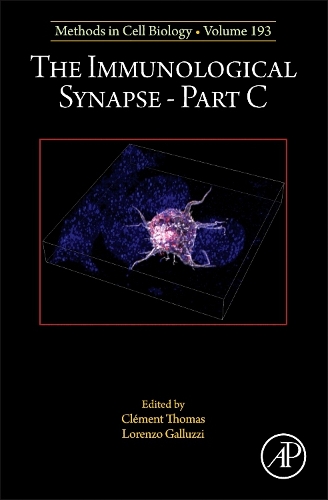 The Immunological Synapse Part C: Volume 193(Volume 193 Methods in Cell Biology)