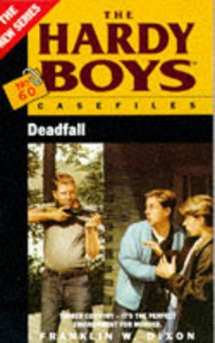 Deadfall: (No. 60 Hardy Boys Casefiles S.)