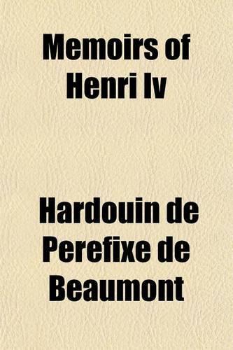 Memoirs of Henri IV