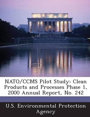 NATO/Ccms Pilot Study: Clean Products and Processes Phase 1, 2000 Annual Report, No. 242