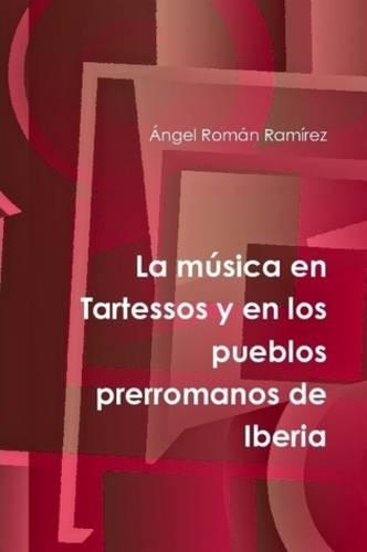 La Musica En Tartessos Y En Los Pueblos Prerromanos De Iberia