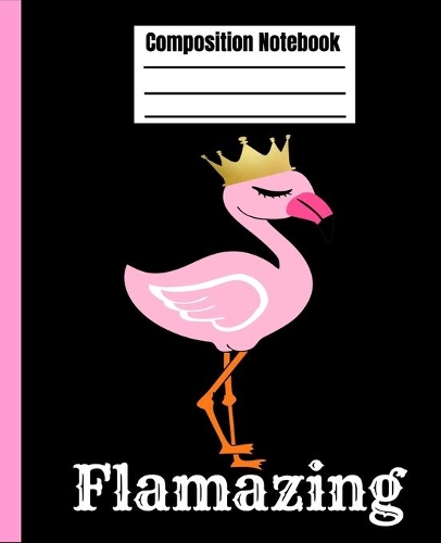 Flamazing Composition Notebook