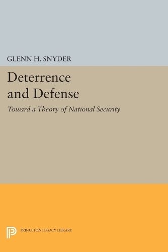 Deterrence and Defense: (Princeton Legacy Library)