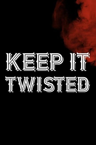 Keep It Twisted