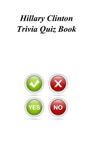 Hillary Clinton Trivia Quiz Book