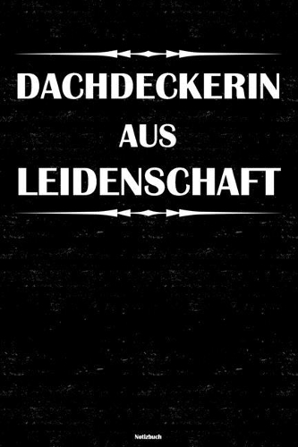 Dachdeckerin aus Leidenschaft Notizbuch