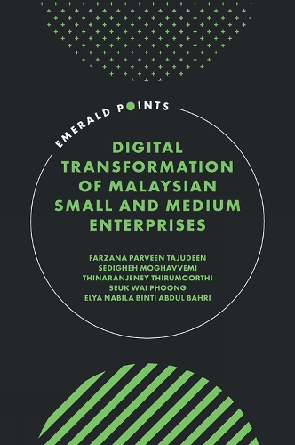 Digital Transformation of Malaysian Small and Medium Enterprises: (Emerald Points)