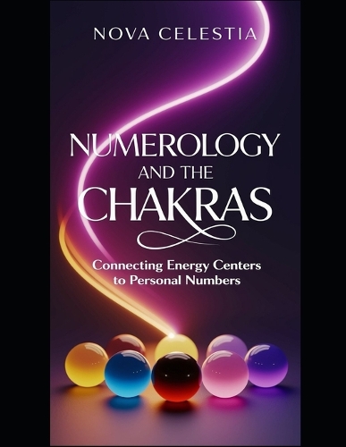 Numerology and the Chakras