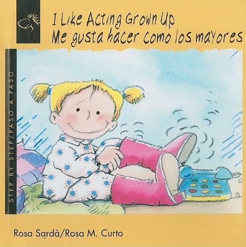 I Like Acting Grown Up / Me Gusta Hacer Como Los Mayores
