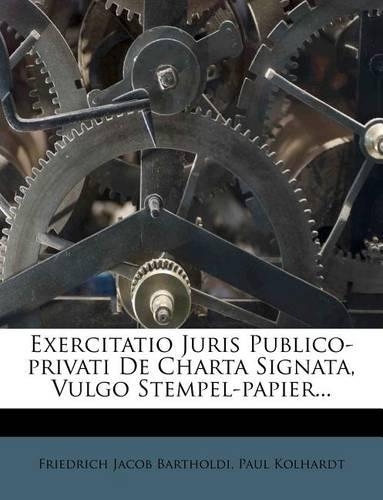 Exercitatio Juris Publico-Privati de Charta Signata, Vulgo Stempel-Papier...