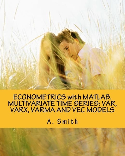 Econometrics with Matlab. Multivariate Time Series: Var, Varx, Varma and Vec Models