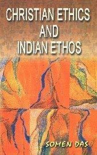 Christian Ethics & Indian Ethos