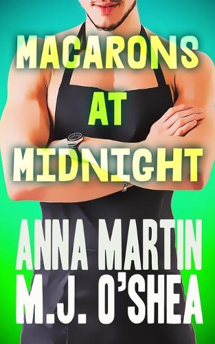 Macarons at Midnight: Just Desserts Book Three(3 Just Desserts)
