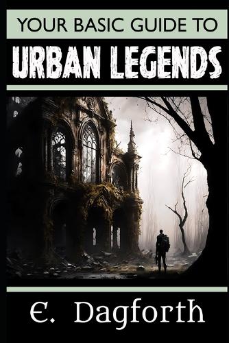 Your Basic Guide to Urban Legends