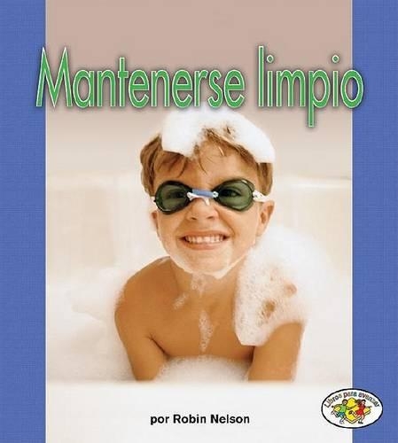 Mantenerse Limpio: (Libros Para Avanzar)